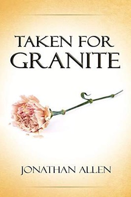 Taken for Granite Jonathan Allen New Book 9781425982829