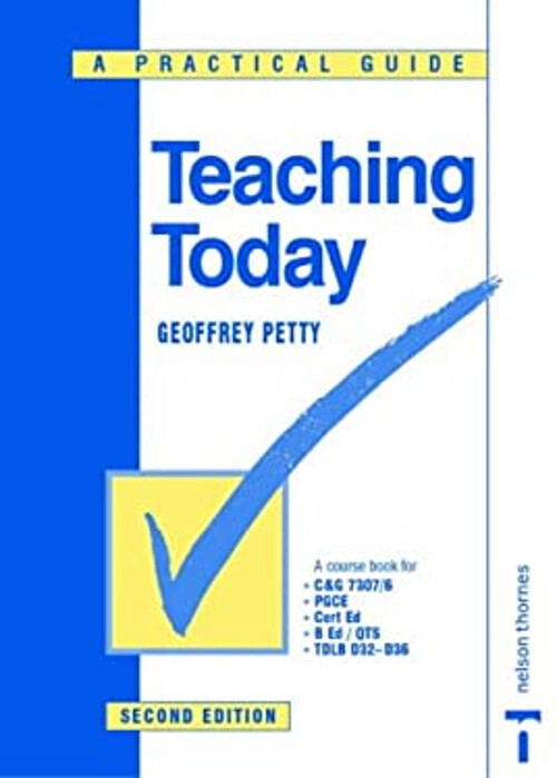 Teaching Today Practical Guide by Geoffrey Petty Paperback