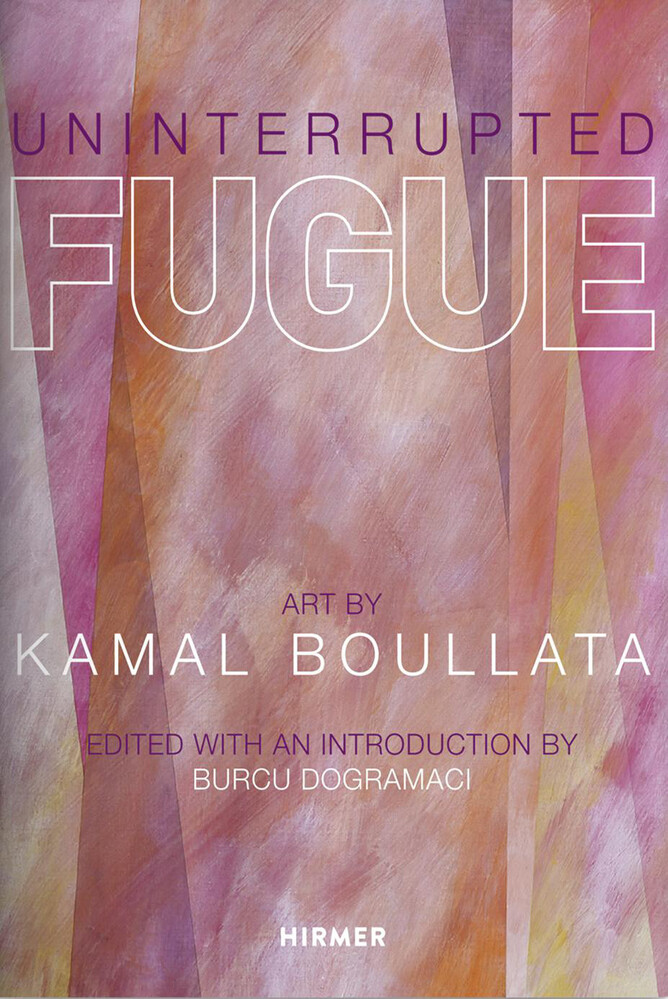 Thumbnail - Uninterrupted Fugue | Art By Kamal Boullata | Burcu Dogramaci |