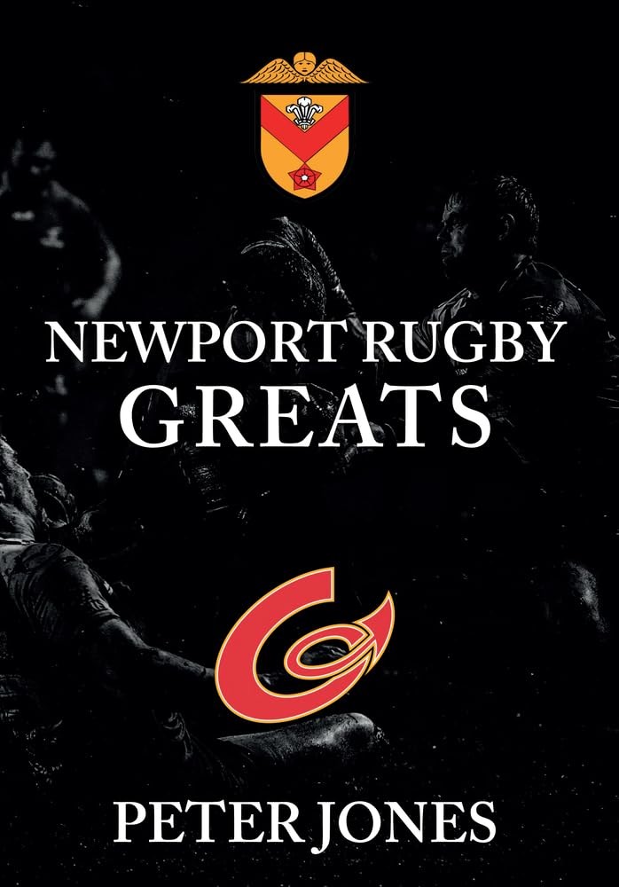 Newport Rugby Greats,Jones, Peter Peter Jones,