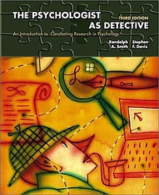 The Psychologist as Detective Stephen F. Davis Randolph A. Smith