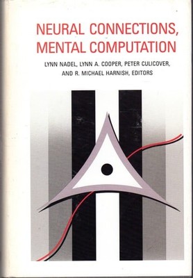 Neural Connections, Mental Computation (Computational Models of Cognition and Pe