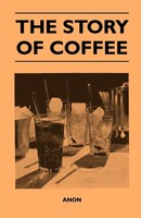 The Story Of Coffee Anon Taschenbuch Kartoniert / Broschiert Englisch 2011