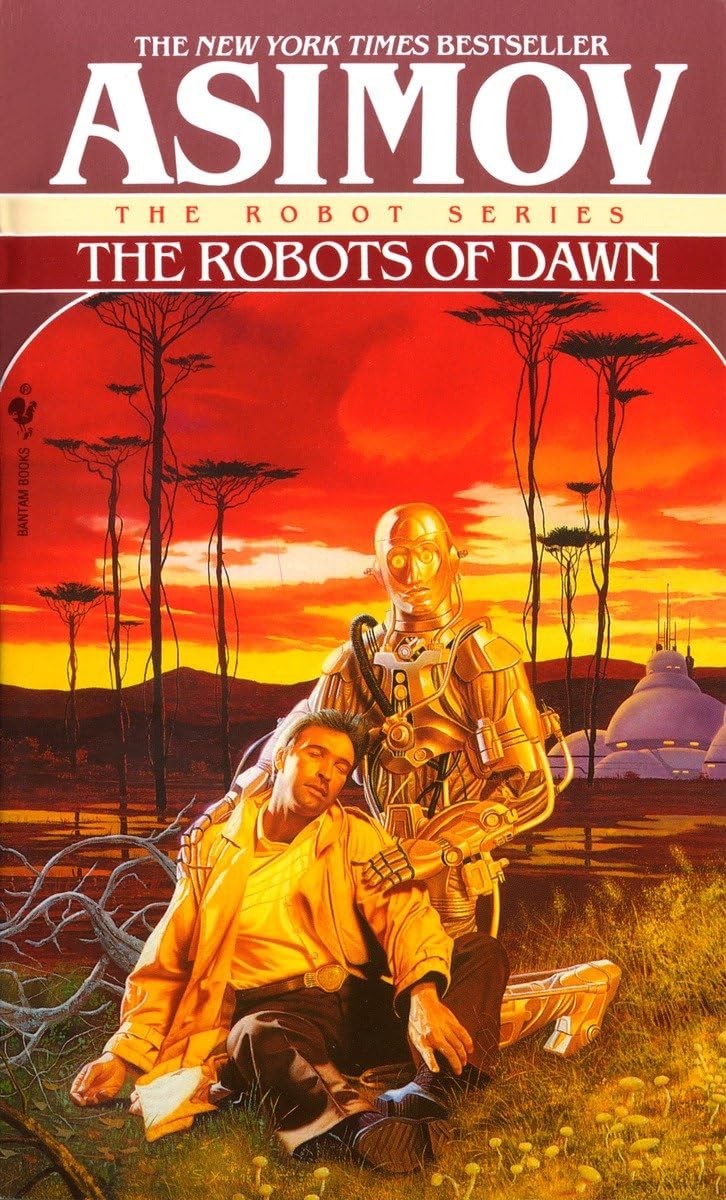 The Robots of Dawn (The Robot Series) by Isaac Asimov