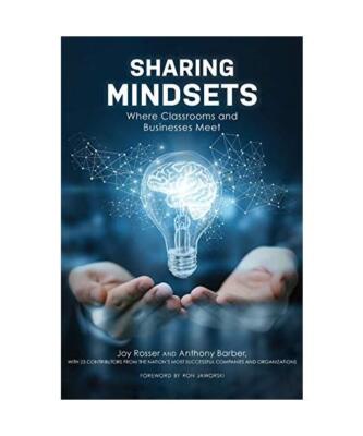 Sharing Mindsets: Where Classrooms and Businesses Meet, Joy Rosser, Anthony P. B