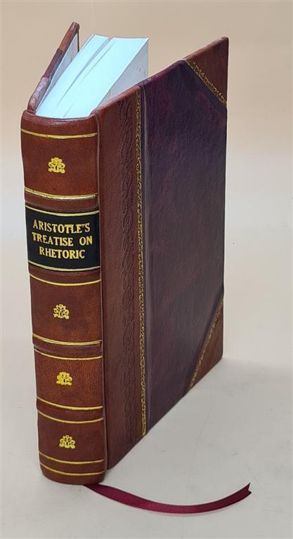 Aristotle's Treatise On Rhetoric 1833 Leather Bound by Aristotle and Thomas Hobbes