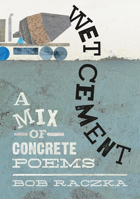 #ad #ad Wet Cement: A Mix of Concrete Poems hardcover Raczka Bob $5.65