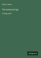 Henry James | The Awkward Age | Buch | Englisch (2025) | In Large Print