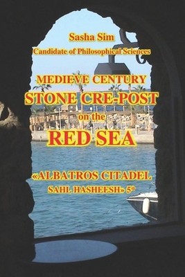 Medieval century stone fort-post on the red sea. Albatros citadel Sahl Hasheesh