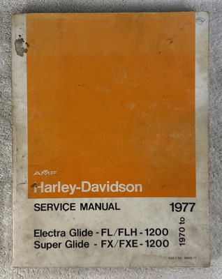 1970 TO 1977 AMF HARLEY DAVIDSON SERVICE MANUAL FL/FLH/FX/FXE-1200 99482-77