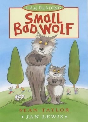 The Small Bad Wolf (I am Reading) by Taylor, Sean Paperback / softback Book The