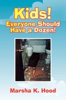 Marsha K. Hood | Kids! Everyone Should Have A Dozen! | Taschenbuch | Englisch