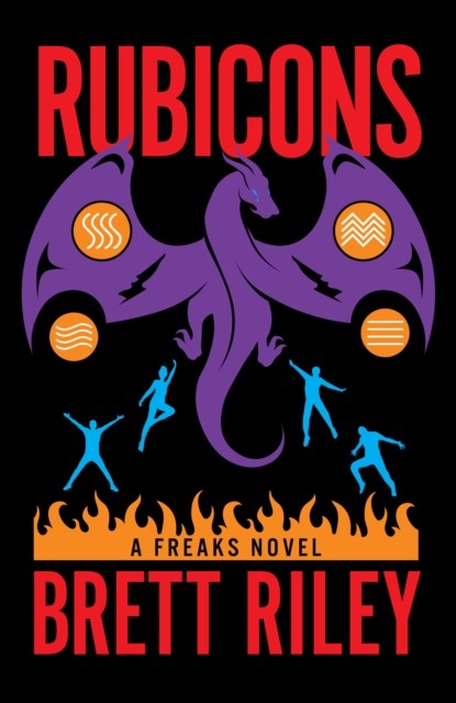 Rubicons A Freaks Novel by Brett Riley (Paperback Book)