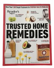 Trusted Home Remedies : More Than 1000 Simple Treatments for Everyday Health NEW