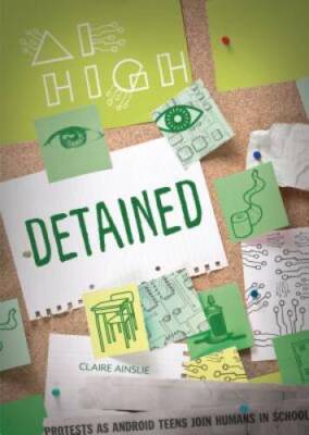 Detained (AI High) - Library Binding By Ainslie, Claire - GOOD