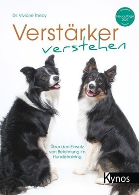 Verstärker verstehen Über den Einsatz von Belohnung im Hundetraining