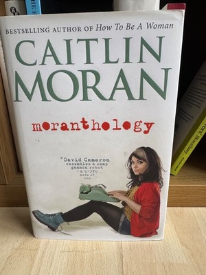 Moranthology by Caitlin Moran (Hardcover, 2012) SIGNED inscribed to Lena Dunham