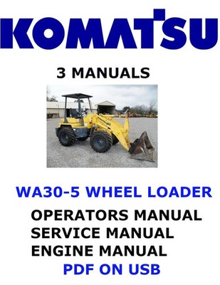 KOMATSU WA30-5 WHEEL LOADER ENGINE SERVICE REPAIR OWNERS MANUALS PDFS ON USB