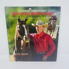 Clinton Anderson's Downunder Horsemanship: Establishing Respect and Control ...