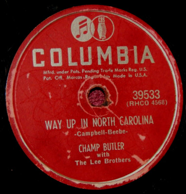 Champ Butler Way Up in North Carolina / Down Yonder 78 PLAY GRADED Fully Tested