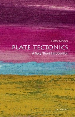 PLATE TECTONICS by Peter Molnar Professor of Geological Sciences, University of