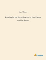 Parabolische Koordinaten In Der Ebene Und Im Raum Karl Baer