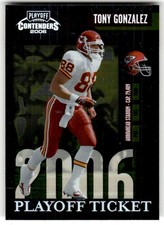 2006 Playoff Contenders Tony Gonzalez Playoff Ticket #/199 #50