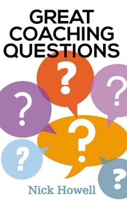 Great Coaching Questions,Nick Howell