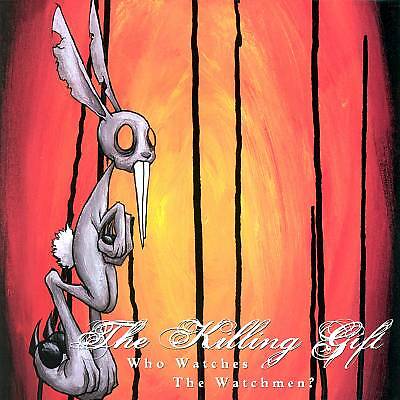 The Killing Gift - Who Watches the Watchmen? (CD 2004)