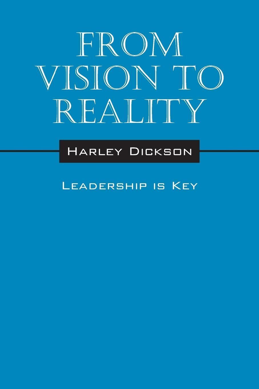 Thumbnail - From Vision To Reality Leadership Is Key Harley Dickson Taschenbuch