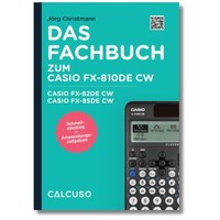 Fachbuch Zum Taschenrechner Casio FX-810DE Cw, Casio FX-82DE Cw, Casio FX-8 ...