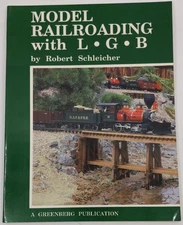 Model Railroading with L G B Paperback Book By Robert Schleicher EX