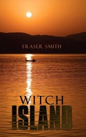 Fraser Smith | Witch Island | Taschenbuch | Englisch (2008) | AuthorHouse UK