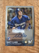 2015 Topps Chrome Baseball Matt Clark #AR-MC Rookie On Card Auto! Brewers!. rookie card picture
