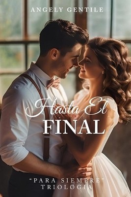 Hasta El Final by Angely Gentile Paperback Book