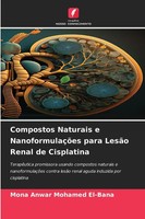 Mona Anwar Mohamed El-Bana | Compostos Naturais E NanoformulaçõEs Para LesãO...