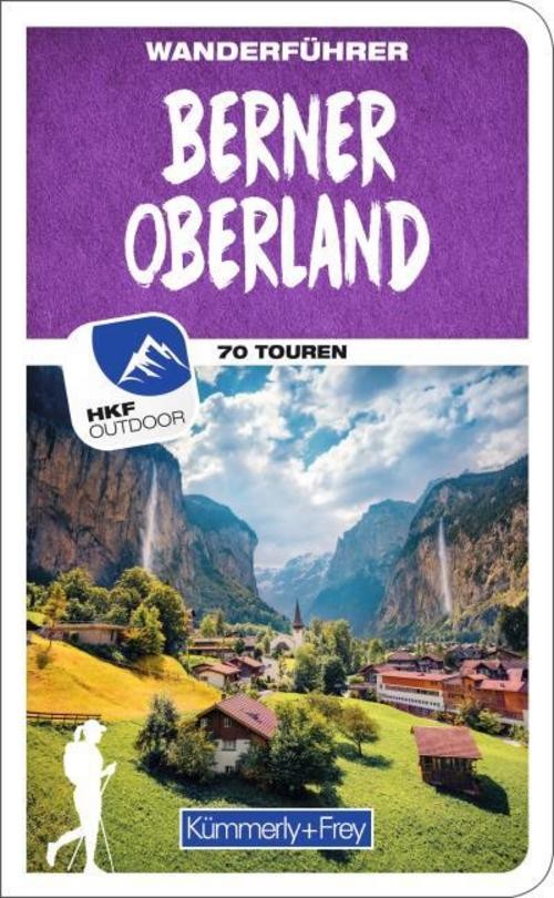 Kümmerly+Frey Wanderführer Berner Oberland Wolfgang Heitzmann