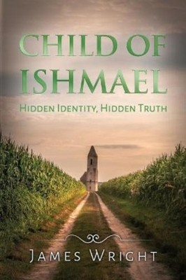 James Wright Child of Ishmael (Taschenbuch)