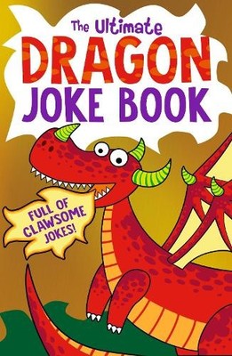 The Ultimate Dragon Joke Book: Get laughin..., Farshore