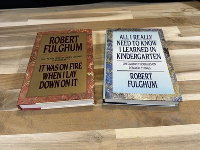  It Was on Fire When I Lay down on It  +All I Really Need To Know Robert Fulghum