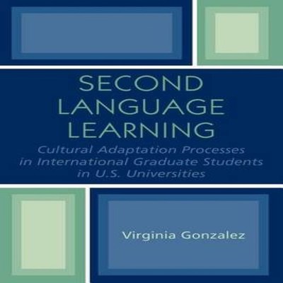 Second Language Learning and Cultural Adaptation Processes in Gra