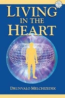 Living In The Heart, Drunvalo Melchizedek