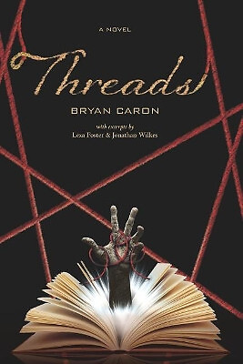 Threads By Bryan Caron - New Copy - 9781733109109
