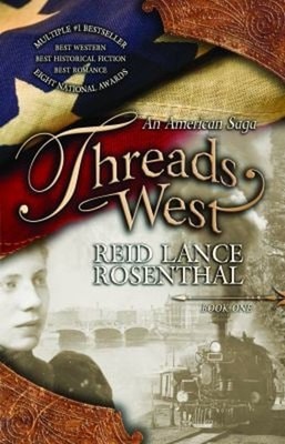 Threads West : An American Saga Threads West, an American Saga Bo