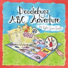 Doodlebug's ABC Adventure by Kathi Snow Smith Paperback Book