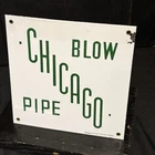 Vintage Chicago Blow Pipe Industrial Porcelain Sign
