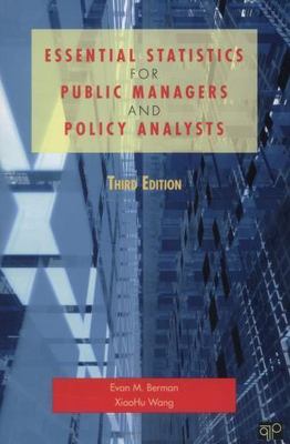 Essential Statistics for Public Managers and Policy Analysts, Berman, Evan M, Wa