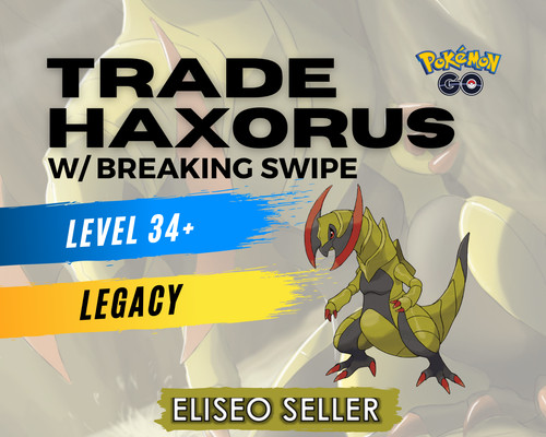 Pokemon Haxorus Legacy GO -  Breaking Swipe  - 2870CP+