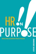 HR on Purpose: Developing Deliberate People Passion - Paperback - GOOD