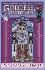 Goddess, Guide Me!: Divine Wisdom for Your Head, Heart, and Home